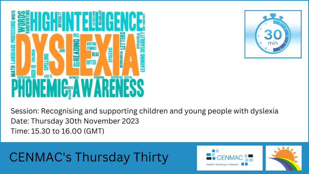 CENMAC's Thursday Thirty - Recognising and supporting children and young people with dyslexia