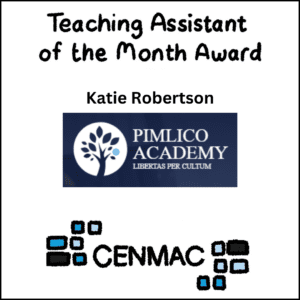 Teaching Assistant of the Month Award - Katie Robertson, Pimlico Academy