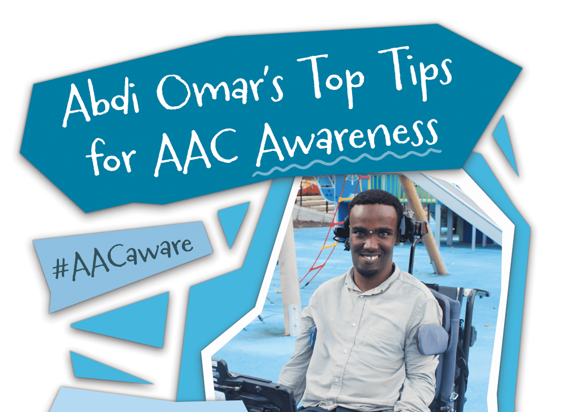 Abdi Omar's Top Tips for AAC Awareness