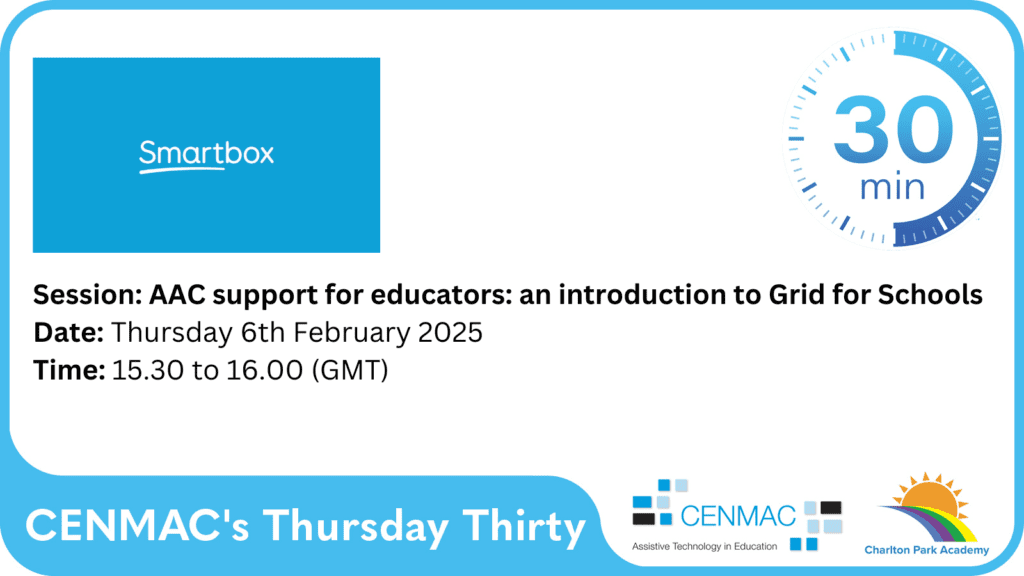 CENMAC's Thursday Thirty Session: AAC support for educators: an introduction to Grid for Schools CENMAC's Thursday Thirty Session: AAC support for educators: an introduction to Grid for Schools