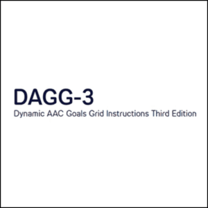 DAGG-3 Dynamic AAC Goals Grid Instructions Third Edition