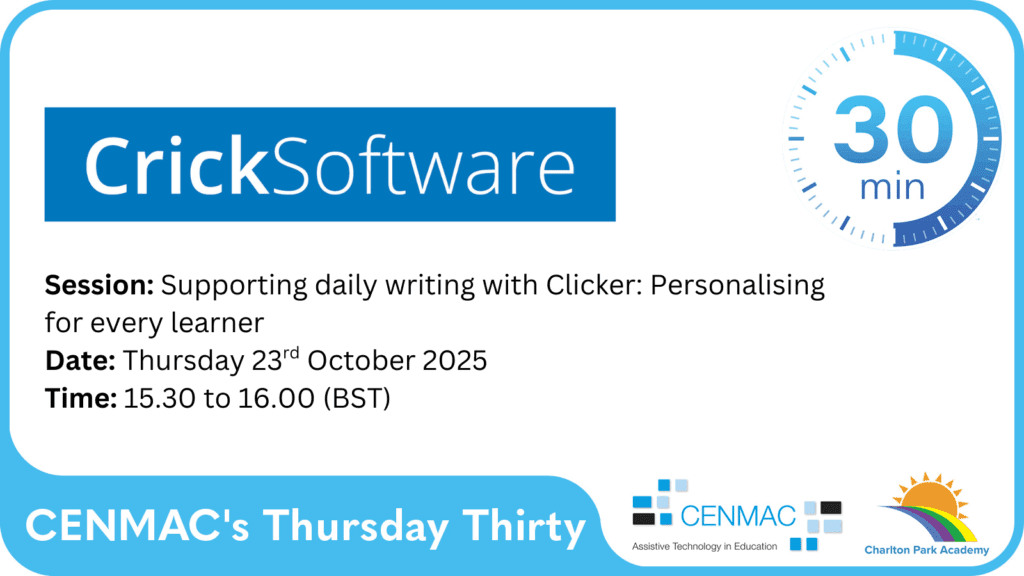 CENMAC's Thursday Thirty - Supporting daily writing with Clicker: Personalising for every learner CENMAC's Thursday Thirty - Supporting daily writing with Clicker: Personalising for every learner