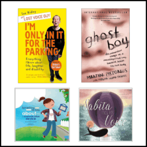 Recommended Reading - Book Covers of 'I'm Only In It For The Parking' by Lee Ridley, 'Ghost Boy', 'Something to Say About my Communication Device' and 'Sabita Finds her Voice'