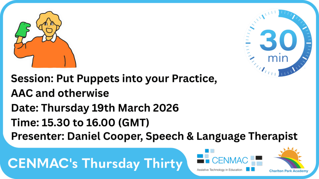 CENMAC's Thursday Thirty - Put Puppets into your Prractice, AAC and otherwise