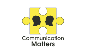 Communication Matters Communication Matters