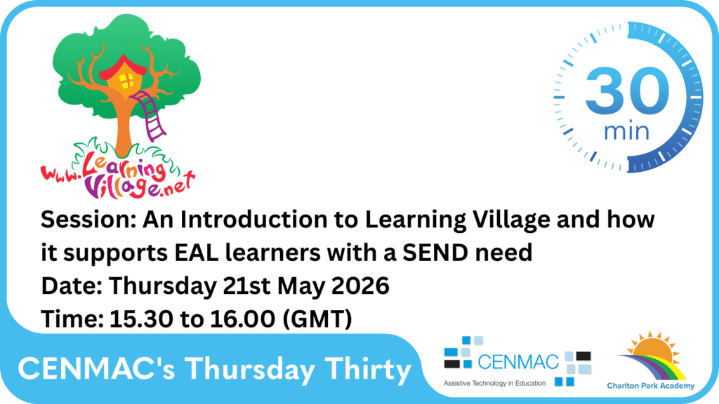CENMAC's Thursday Thirty - An Introduction to Learning Village and how it supports EAL learners with a SEND need CENMAC's Thursday Thirty - An Introduction to Learning Village and how it supports EAL learners with a SEND need