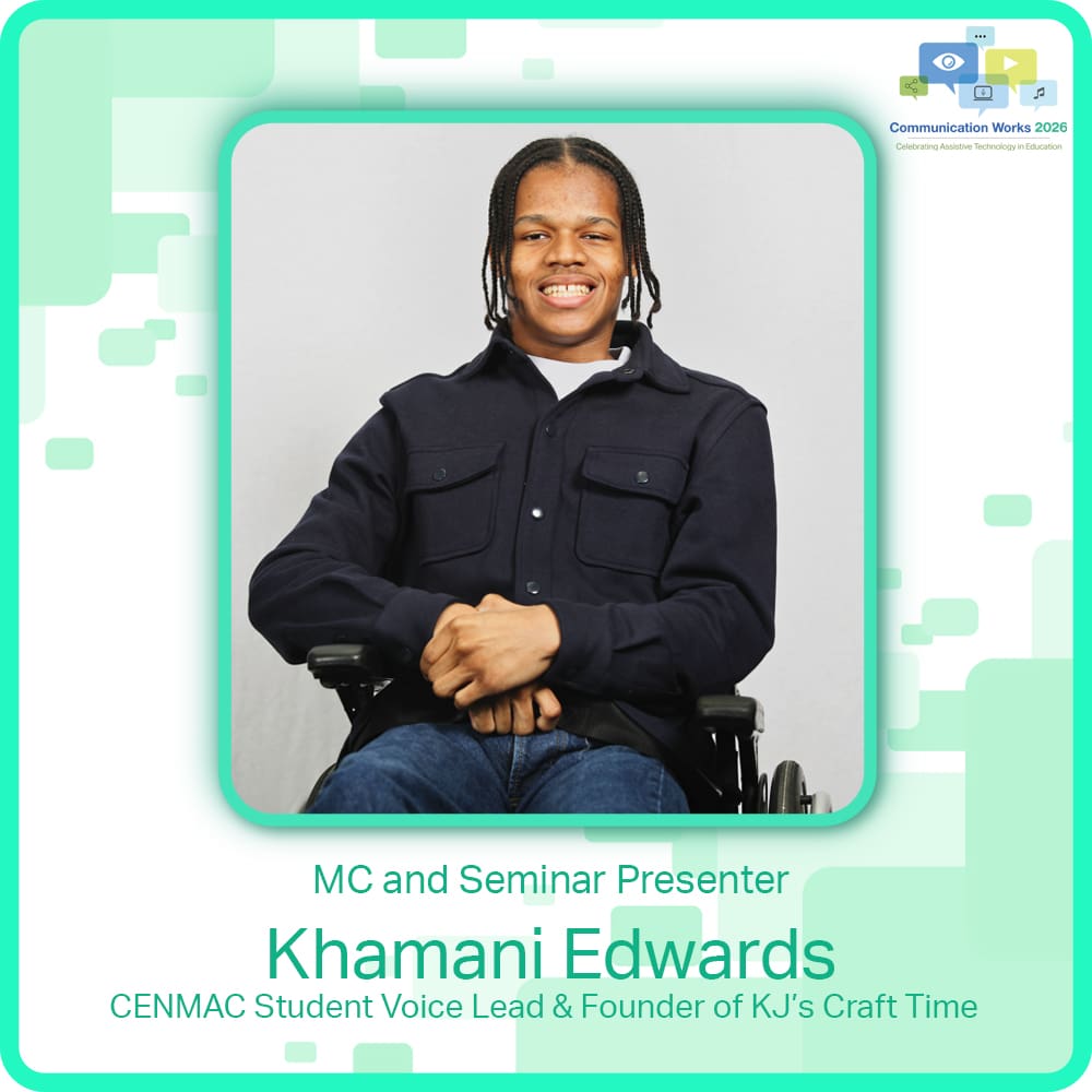 Khamani Edwards MC and Seminar Presenter CENMAC Student Voice Lead & Founder of KJ's Craft Time