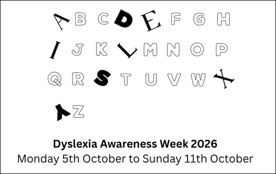 Dyslexia Awareness Week Monday 5th October to Sunday 11th October 2026 Dyslexia Awareness Week Monday 5th October to Sunday 11th October 2026