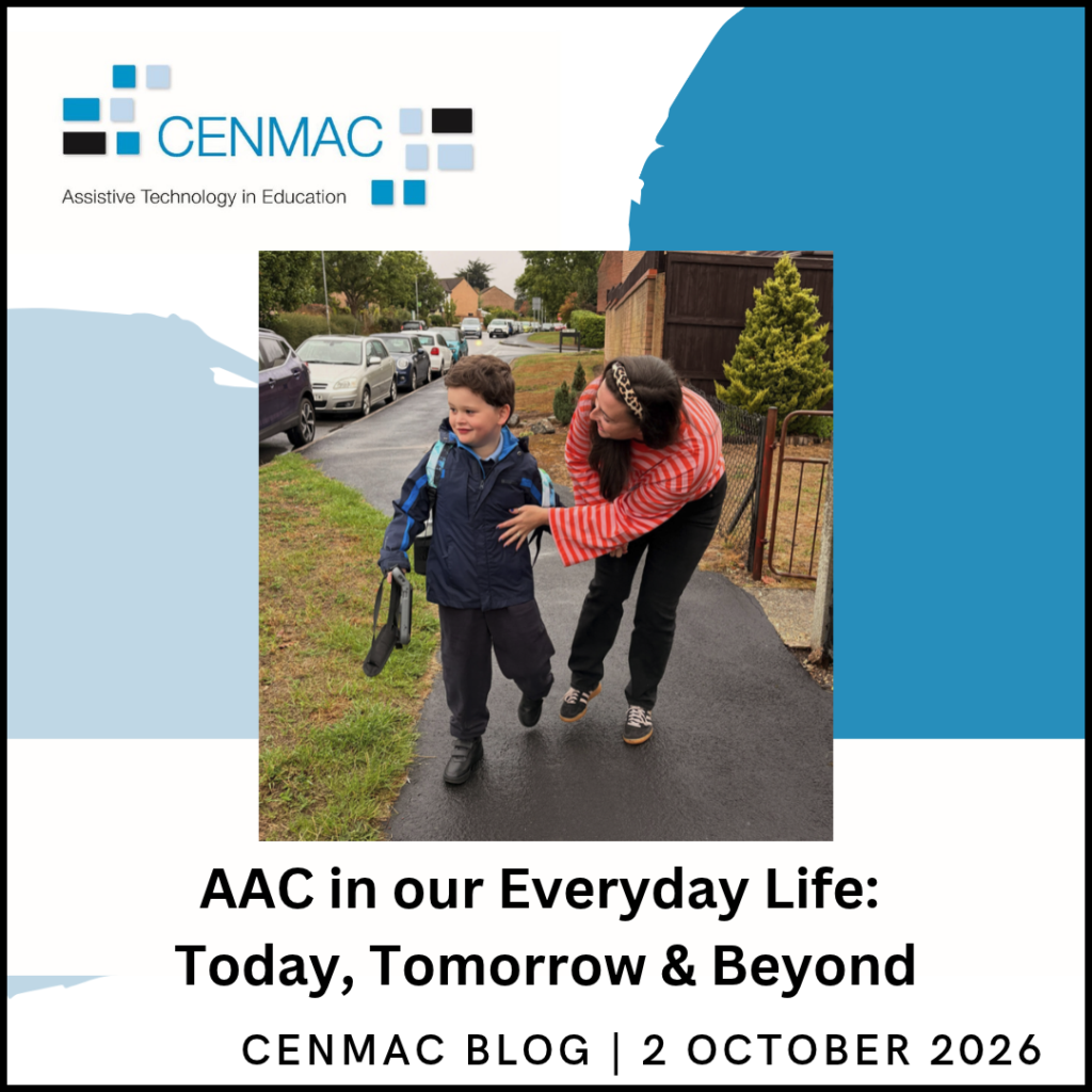 AAC in our Everyday Life: Today, Tomorrow & Beyond AAC in our Everyday Life: Today, Tomorrow & Beyond CENMAC Blog - 2 October 2026